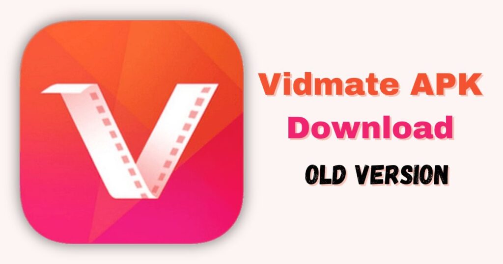 Vidmate APK Download Old