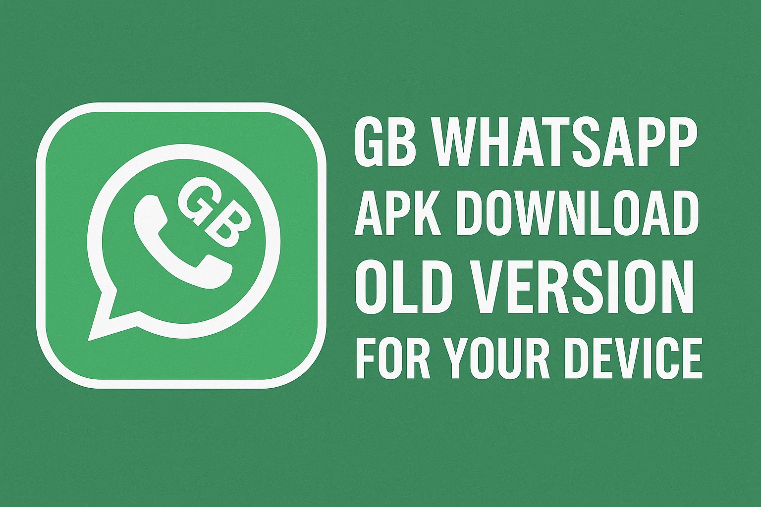 GB Whatsapp APK Download Old Version for Your Device