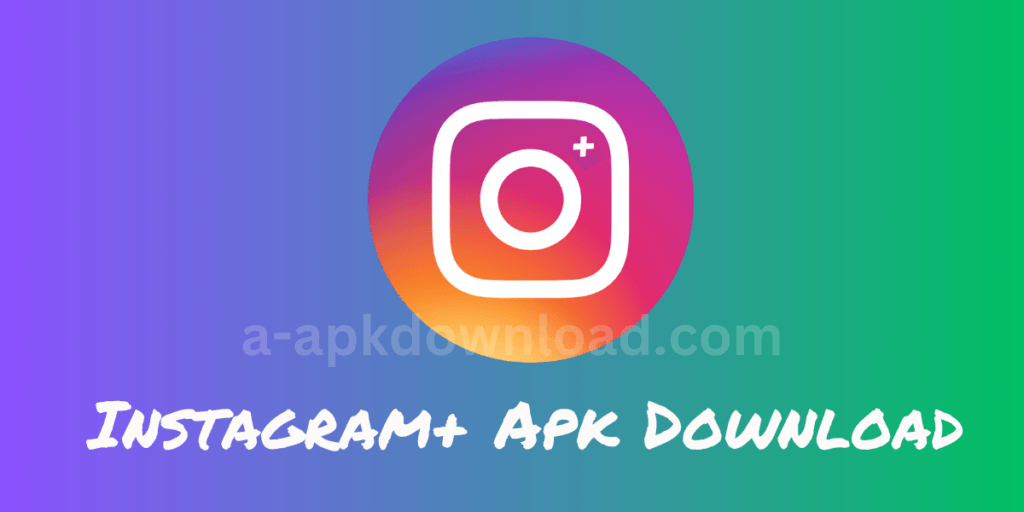 Instagram Plus APK Download