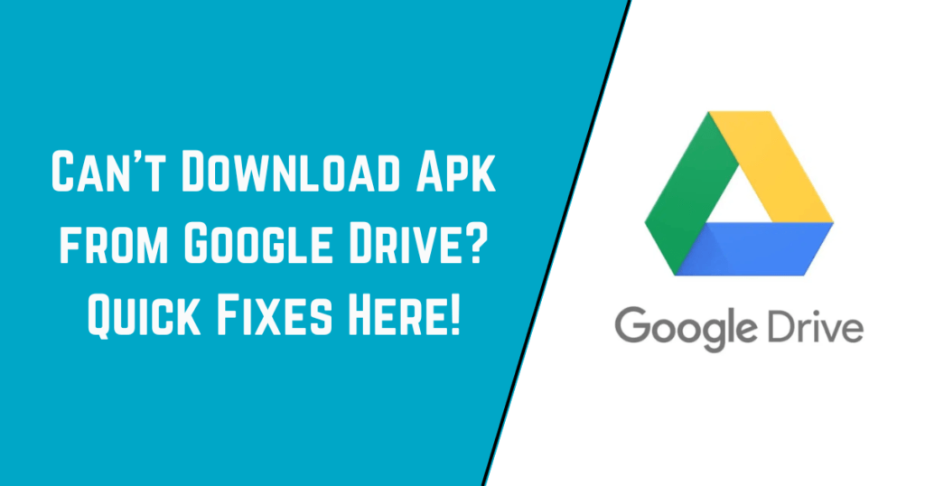 Can't Download APK from Google Drive