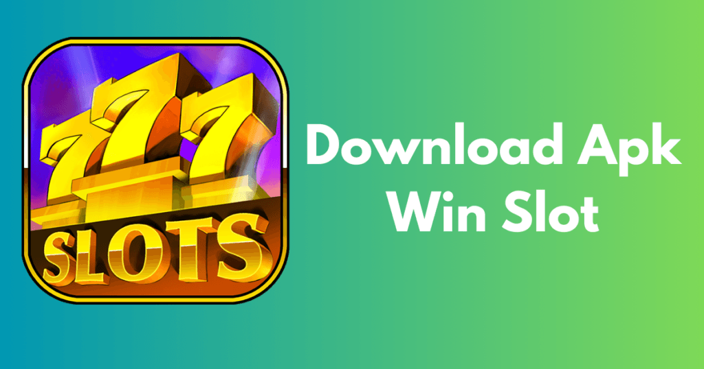 Download APK Win Slot