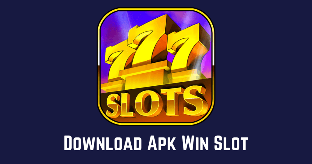 Download APK Win Slot