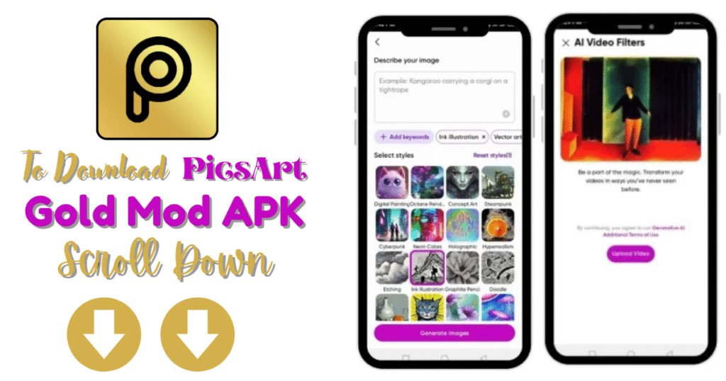PicsArt Gold Mod APK visual next to screenshots showing AI image generation and AI video filters, with text prompting the user to "Scroll Down" to download.