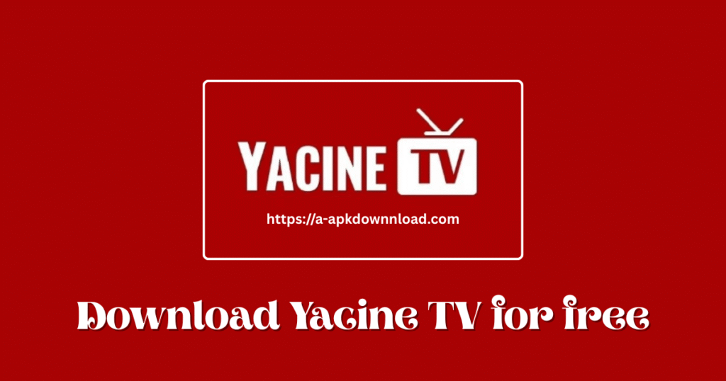 download Yacine TV