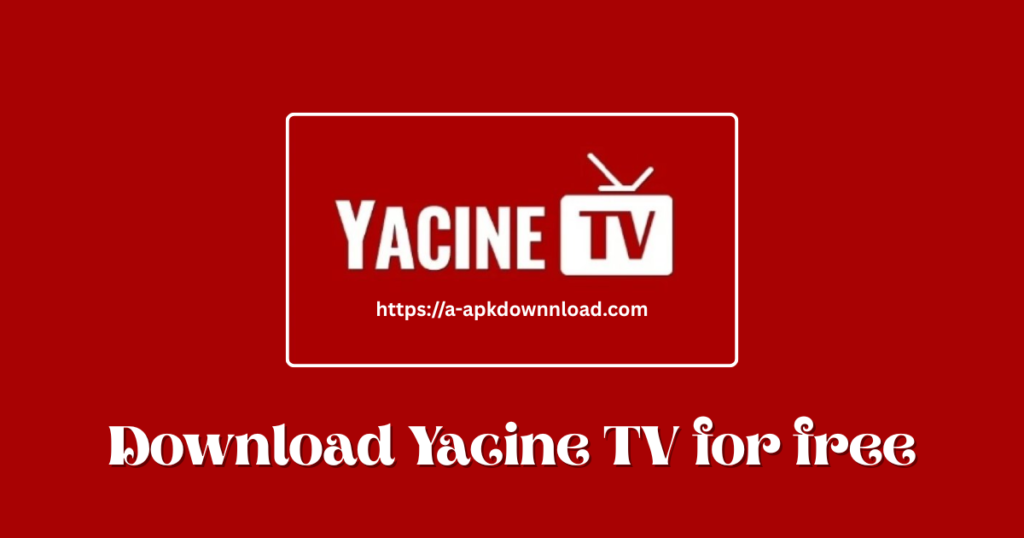 Yacine TV for Any Device (Android, PC & TV)